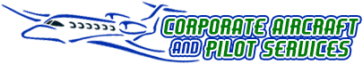 Back Home to CORPORATE AIRCRAFT & PILOT SERVICES